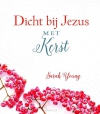 Productafbeelding Dicht bij Jezus met Kerst