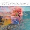 Productafbeelding Love has a name (CD)